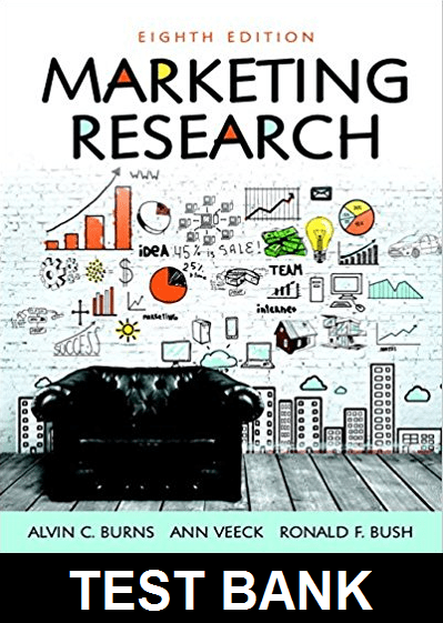 Marketing Research 8th Edition by Burns - Test Bank