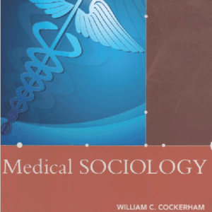 Medical Sociology 13th Edition by Cockerham - Test Bank