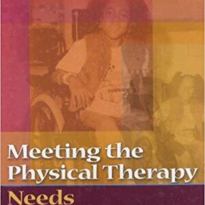 Meeting The Physical Therapy Needs of Children 1st Edition by Susan K. Effgen - Test Bank