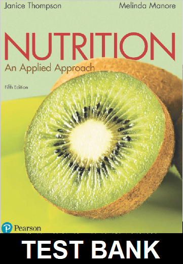 Nutrition An Applied Approach 5th Edition Thompson - Test Bank