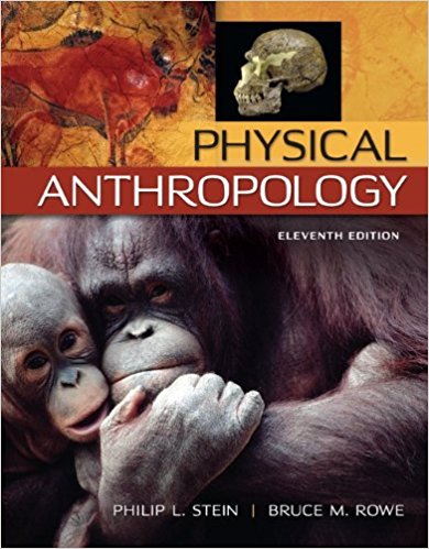PHYSICAL ANTHROPOLOGY 11TH EDITION BY PHILIP STEIN - Test Bank