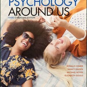 PSYCHOLOGY AROUND US 3RD CANADIAN EDITION RONALD  - Test Bank