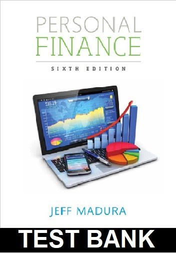 Personal Finance 6th Edition Madura - Test Bank