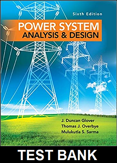Power System Analysis And Design SI Edition 6th Edition By  Glover - Test Bank