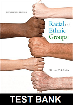 Racial And Ethnic Groups 14th Edition By Schaefer - Test Bank