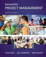 Successful Project Management 7e Jack Gido Jim Clements Rose Baker - Test Bank