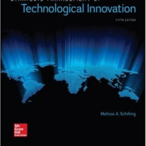 Strategic Management of Technological Innovation 5th Edition By Schilling - Test Bank