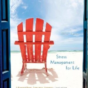Stress Management for Life A Research Based Experiential Approach 4th Edition By Olpin - Test Bank