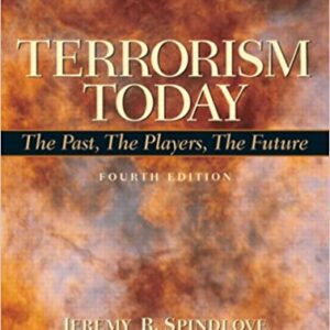 TERRORISM TODAY THE PAST THE PLAYERS THE FUTURE 4Th Ed By  CLIFFORD E - Test Bank
