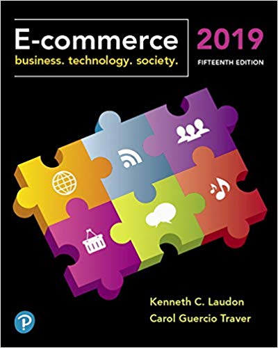 E - Commerce 2019 Business Technology and Society 15th Edition by Kenneth C. Laudon - Test Bank