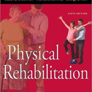 Physical Rehabilitation 6th Edition by Susan B. OSullivan - Test Bank