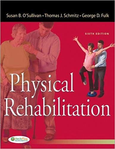 Physical Rehabilitation 6th Edition by Susan B. OSullivan - Test Bank