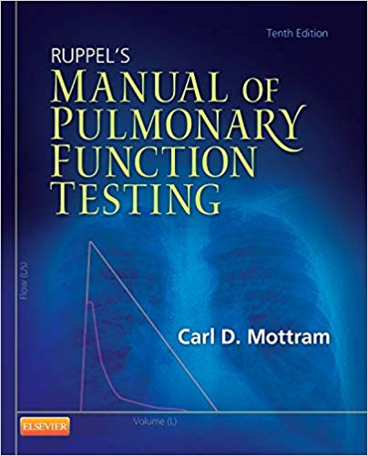 Ruppel’s Manual of Pulmonary Function Testing 10th Edition by Carl Mottram