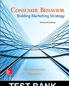 Consumer Behavior Building Marketing Strategy 13th Edition by Mothersbaugh - Test Bank
