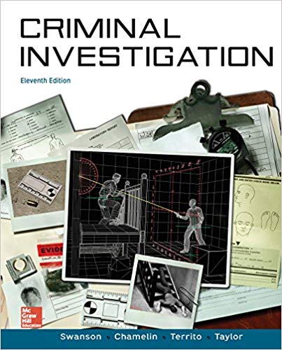 Criminal Investigation 11th Edition by Charles R Swanson - Test Bank
