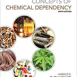 Concepts of Chemical Dependency 9th Edition by Harold E. Doweiko - Test Bank