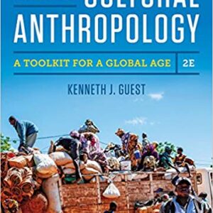 Essentials of Cultural Anthropology 2nd Edition by Kenneth J. Guest - Test Bank