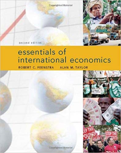 Essentials of International Economics 2nd Edition by Robert C. Feenstra - Test Bank