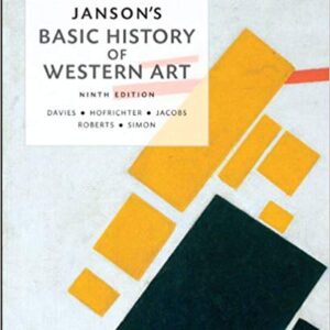 Jansons Basic History of Western Art 9th Edition by Penelope J.E. Davies - Test Bank