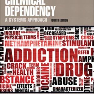 Chemical Dependency A Systems Approach 4th Edition by C. Aaron McNeece - Test Bank