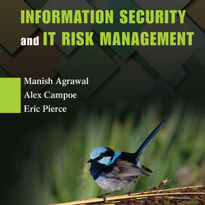 Information Security And IT Risk Management 1st Edition by Manish Agrawal - Test Bank