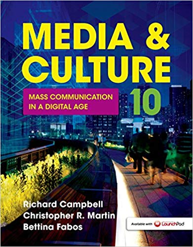 Media and Culture Mass Communication in a Digital Age 10th Edition by Richard Campbell - Test Bank