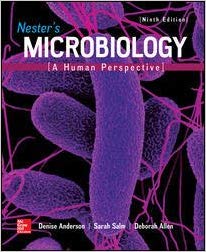 Nesters Microbiology A Human Perspective 9th Edition by Denise G. Anderson - Test Bank