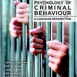 Psychology of Criminal Behaviour A Canadian Perspective 2nd Edition by Shelley Brown - Test Bank
