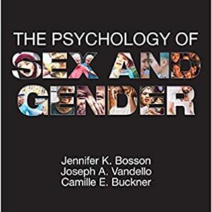 The Psychology Of Sex And Gender 1st Edition by Jennifer Katherine Bosson - Test Bank