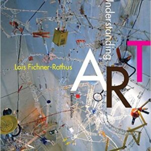Understanding Art 11th Edition  By Lois Fichner - Test Bank