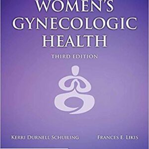Women’s Gynecologic Health 3rd Edition By Kerri Durnell Schuiling - Test bank