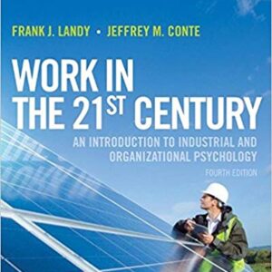 Work in the 21st Century An Introduction to Industrial and Organizational Psychology 4th Edition by Frank J. Landy - Test Bank