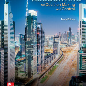 Accounting for Decision Making and Control Jerald Zimmerman 10e - Test Bank