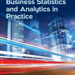 Business Statistics and Analytics in Practice Bruce Bowerman 9e - Test Bank