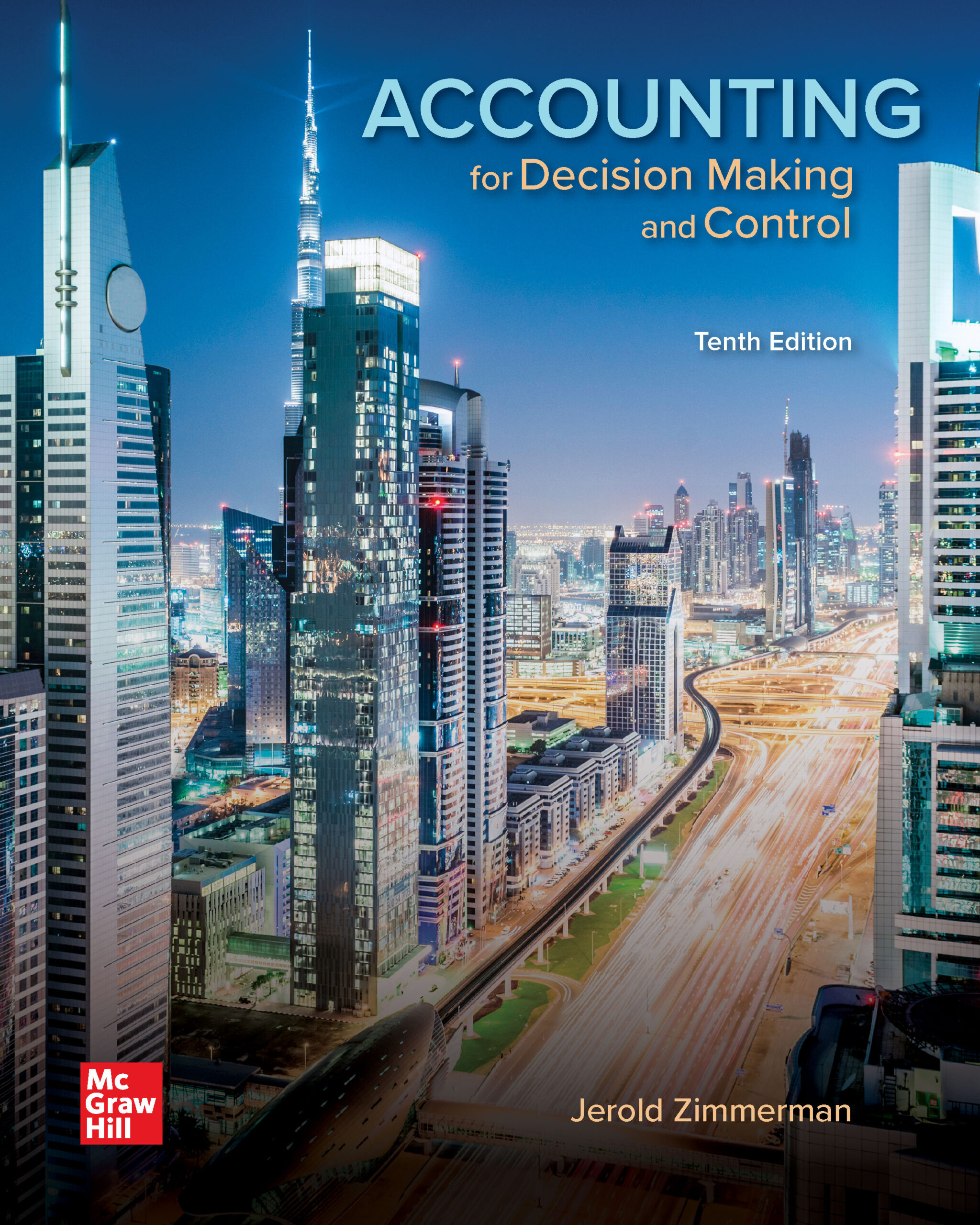 Accounting for Decision Making and Control Jerald Zimmerman 10e - Test Bank
