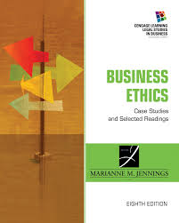 Business Ethics Case Studies and Selected Readings 8th Edition by Marianne M. Jennings - Test Bank