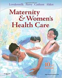 Maternity & Women's Health Care 10th Edition by Kathryn Rhodes - ‎Deitra Leonard Lowdermilk - Test Bank