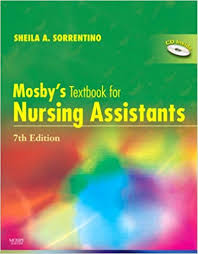 Mosbys Textbook for Nursing Assistants 7th Edition by Sheila A. Sorrentino - Test Bank