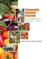 Community Nutrition in Action An Entrepreneurial Approach 6th Edition by Marie A. Boyle - Test Bank
