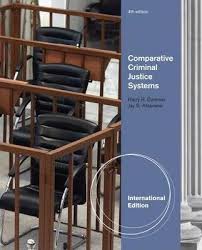 Comparative Criminal Justice Systems 4th International Edition by Harry R. Dammer  - Test Bank