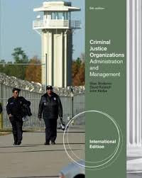 Criminal Justice Organizations Administration and Management 5th International Edition by Stan Stojkovic - Test Bank