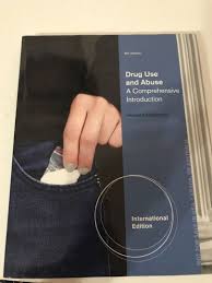 Drug Use and Abuse A Comprehensive Introduction International Edition, 8th Edition by Howard Abadinsky - Test Bank