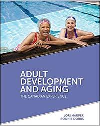 Adult Development and Aging The Canadian Experience by Lori Harper - Test Bank