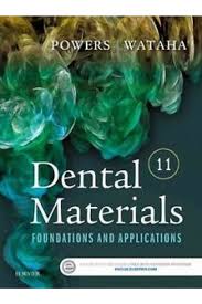 Dental Materials Foundations And Applications11th Edition by Powers - Test Bank