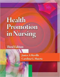 Health Promotion In Nursing 3rd Edition by Janice A Maville  - Test Bank