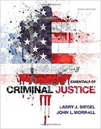 Essentials of Criminal Justice 9th Edition by Larry J. Siegel - Test Bank
