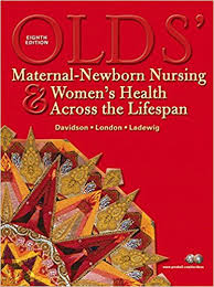 Olds' Maternal Newborn Nursing & Women's Health Across the Lifespan  8th Edition by Michele C. Davidson - Test Bank