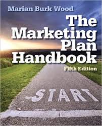Solution Manual For The Marketing Plan Handbook, Fifth Edition, Marian Burk Wood