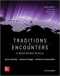 Traditions & Encounters A Brief Global History Volume 1, 4th Edition by Jerry Bentley - Test Bank