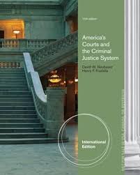 America's Courts and the Criminal Justice System, International Edition 11th Edition by David W. Neubauer - Test Bank